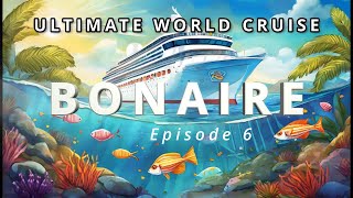 Ultimate World Cruise, episode 6, Bonaire