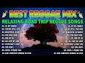 BEST REGGAE MUSIC MIX 2023 - MOST REQUESTED REGGAE LOVE SONGS 2023 - BEST 100 REGGAE NONSTOP 2023