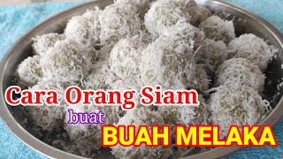 Resepi Buah Melaka | Cara Orang Siam Buat Buah Melaka | Kuih Tradisional