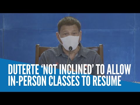 Duterte ‘not inclined’ to allow in-person classes to resume
