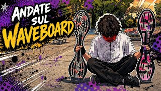 Tutorial waveboard IN 3 PASSAGGI ๐น๐ (ITA)