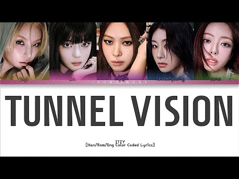 Tunnel Vision - ITZY (Han/Rom/Eng Color Coded Lyrics) | Joonjinbby
