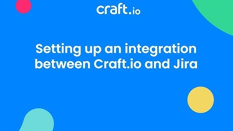 Setting up an integration between Craft.io and Jira