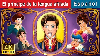 El príncipe de la lengua afilada | The Silver Tongued Prince in Spanish | @SpanishFairyTales
