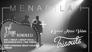 Trisouls - Menarilah (Official Video)