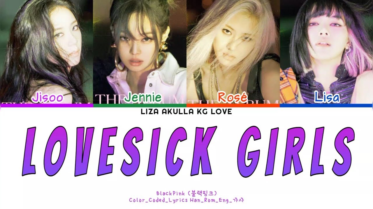 BlackPink (블랙핑크) "Lovesick Girls" Color_Coded_Lyrics_Han_Rom_Eng_가사