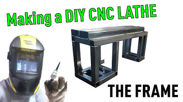 Making a DIY CNC Metal Lathe  | The Frame | #1