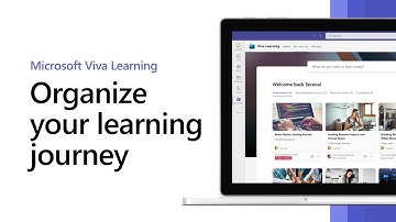 Microsoft Viva Learning - Organize your learning journey
