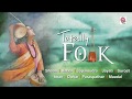 Totally Folk | Best Folk Songs Compiled | Bengali