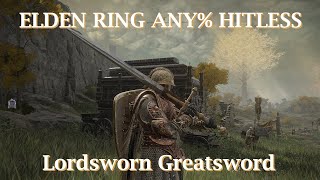 Elden Ring Any% HITLESS with Lordsworns Greatsword