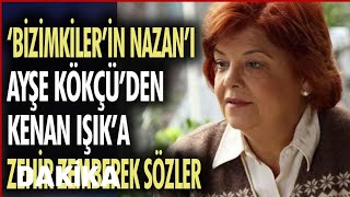 Oyuncu Ayşe Kökçü'den Kenan Işık'a zehir zemberek sözler!