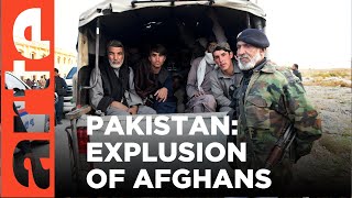 Pakistan: The Expulsion of Afghan Nationals | ARTE.tv Documentary