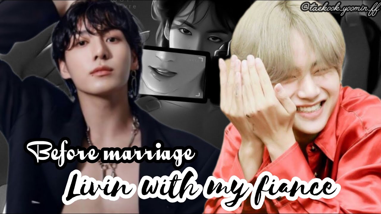 •|LIVIN WITH MY FIANCE|🧸🦋🥂|BL TAEKOOK|•|MOVIE|• #taekook #taekookblff #blff #jessieficz