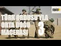 Türk Ordusu&#39;yla Orta Doğu Macerası - 3 / SQUAD