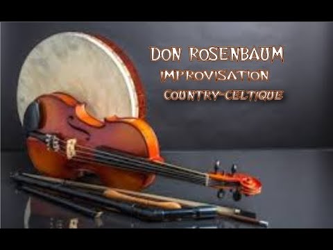 Don Rosenbaum Don Rosenbaum et ses amis en France - Improvisation country-celtique ...