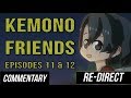 RE DIRECT Blind Commentary Kemono Friends Episodes 11 12