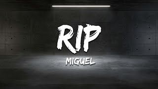 Miguel - RIP (Lyrics)