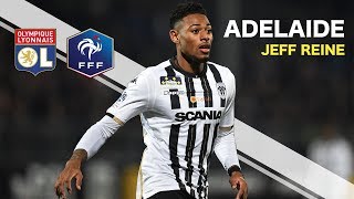 Jeff Reine-ADELAIDE ● Welcome To Nice ● Goals, Skills, Assists