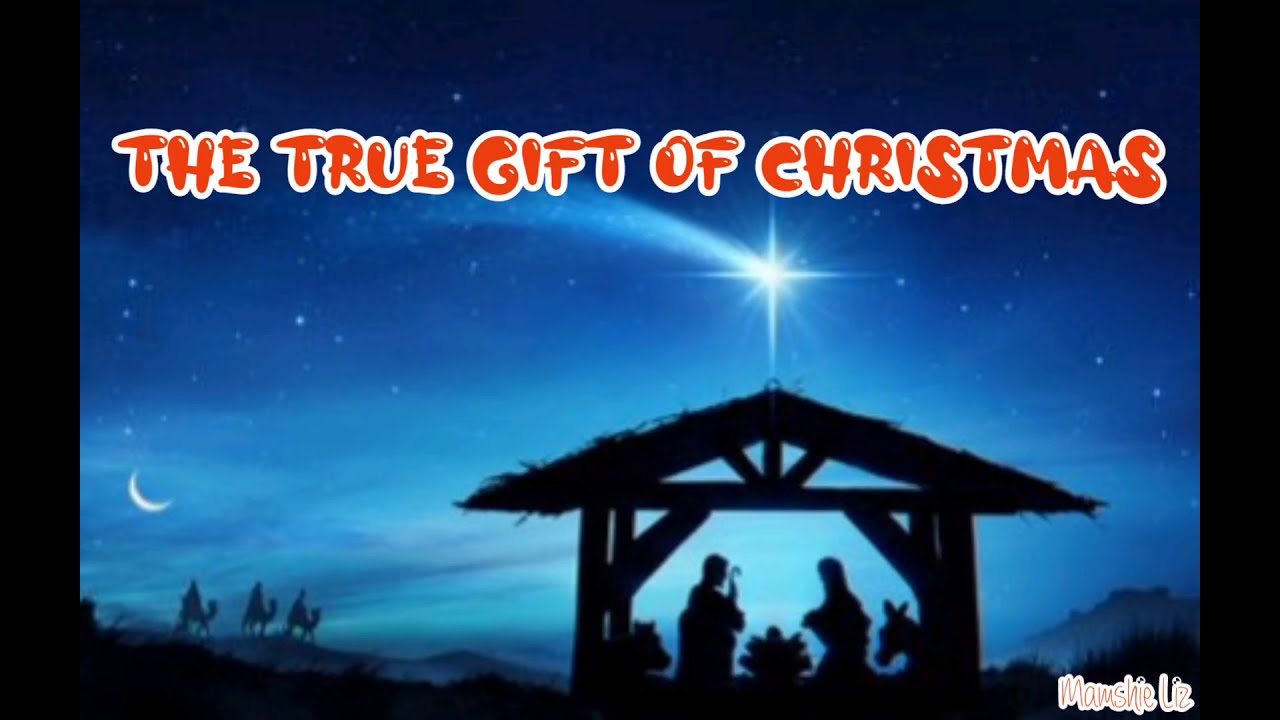 THE TRUE GIFT OF CHRISTMAS/12 BIBLE VERSE FOR CHRISTMAS - YouTube