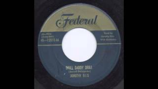Video thumbnail of "DOROTHY ELLIS - DRILL DADDY DRILL - FEDERAL"