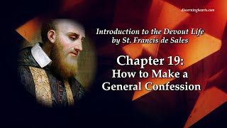 How To Make A General Confession – Introduction To The Devout Life By St. Francis De Sales