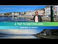 Trip to Switzerland from UK , Part-1: Zurich!