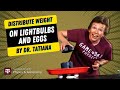 Add heavy weight on lightbulbs and eggs using physics