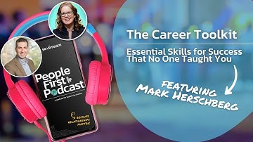 Essential Skills for Success That No One Taught You with Mark Herschberg (People First!)