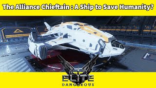 The Alliance Chieftain Review : A Ship to Save Humanity? [Elite Dangerous]