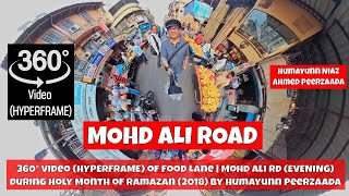 Indian Mumbai 360° Video HyperFrame of Mohd Ali Rd during Month of Ramzan | by Humayunn Peerzaada