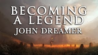 Becoming A Legend ~ John Dreamer chords