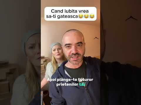 Cand iubita vrea sa-ti gateasca