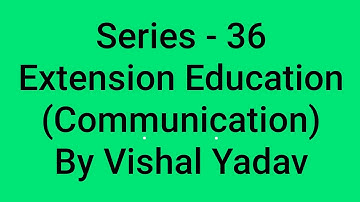 #Series 36#Extension Education (Communication)#JRF#SRF#NET#BHU#UPCATET#AFO#NABARD#TGT#PGT#UPHESC#
