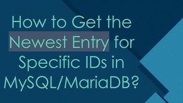 How to Get the Newest Entry for Specific IDs in MySQL/MariaDB?