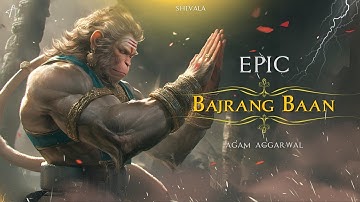 Agam - Epic Bajrang Baan बजरंग बाण With Lyrics | Hanuman most popular Bhajan | Original Composition
