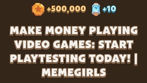 MAKE MONEY PLAYING VIDEO GAMES: START PLAYTESTING TODAY! | MEMEGIRLS | MEMEFI Youtube Video Code