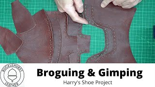Pt 5.  Shoemaking...Broguing And Gimping Shoe Uppers
