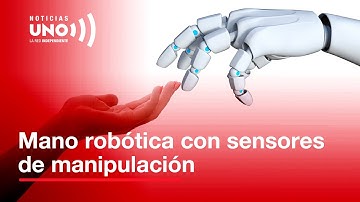 Mano robótica puede manipular objetos a ciegas, sólo con el tacto | Noticias Uno