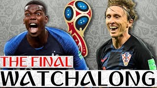FRANCE vs CROATIA Live Match Watchalong Stream - 2018 FIFA World Cup FINAL Match