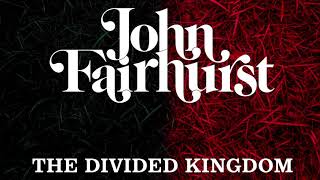 *** John Fairhurst - &#39;The Divided Kingdom&#39; (Official Video)