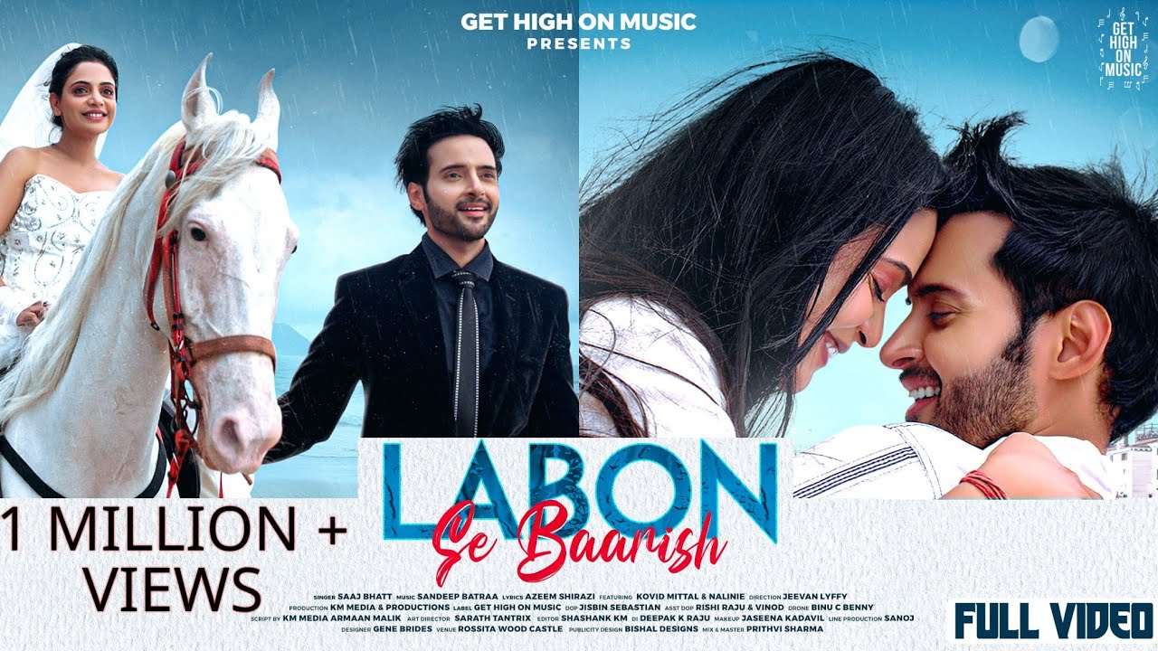 Watch LABON SE BAARISH | Official video | Saaj Bhatt | Kovid Mittal | Sandeep Batraa | Azeem Shirazi on YouTube Watch LABON SE BAARISH | Official video | Saaj Bhatt | Kovid Mittal | Sandeep Batraa | Azeem Shirazi on YouTube
