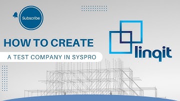 Mastering Syspro: Easy Steps To Setting Up A Test Company