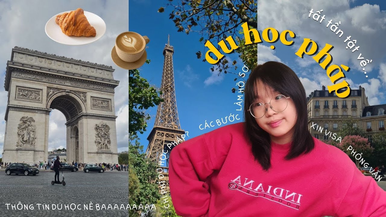 tất tần tật về du học pháp 🥐 chi phí du học, tự làm hồ sơ, xin visa,... - youtube