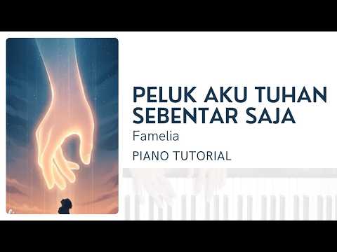 Not Angka Peluk Aku Tuhan Sebentar Saja - Famelia Piano Tutorial