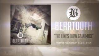 Beartooth – The Lines (Low Gain Mix)