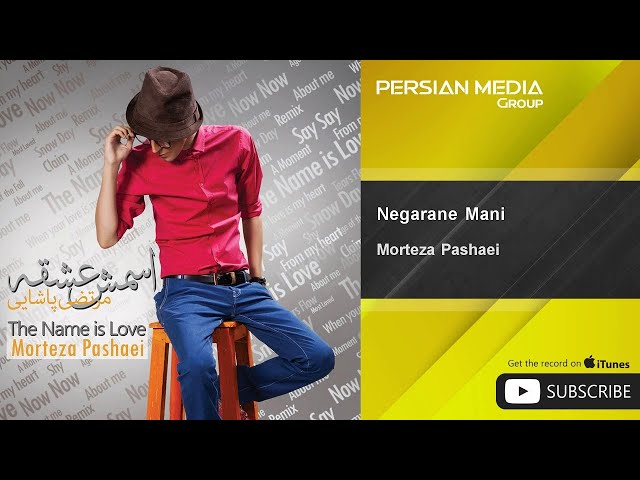 Morteza Pashaei - Negarane Mani