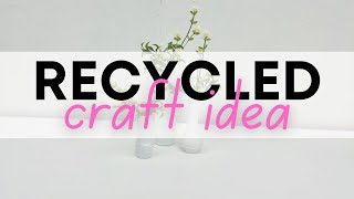 Recycled craft idea