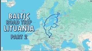 Lithuania Roadtrip | Route & Places | Baltic Sea Documentary (Part 2)