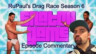 RuPaul's Drag Race Season 6, Episode 5 Commentary: SNATCH GAME + Untucked!
