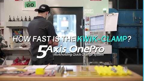 Kwik-Clamp 5 Axis OnePro Workholding Quick Change Challenge